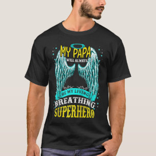 My Papa My Guardian Angel Lives In Heaven Missed M T-Shirt