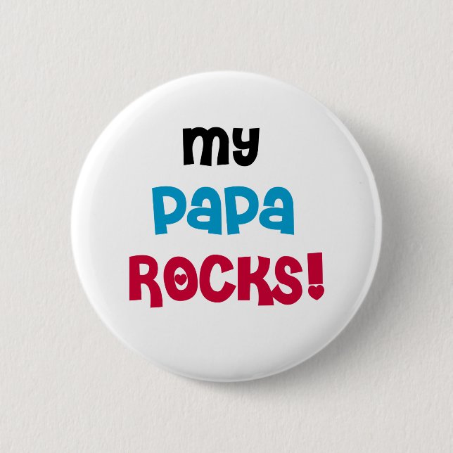 My Papa Rocks Tshirts and Gifts 6 Cm Round Badge (Front)