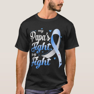 My Papa's Fight Is My Fight Type 1 Diabetes Awaren T-Shirt
