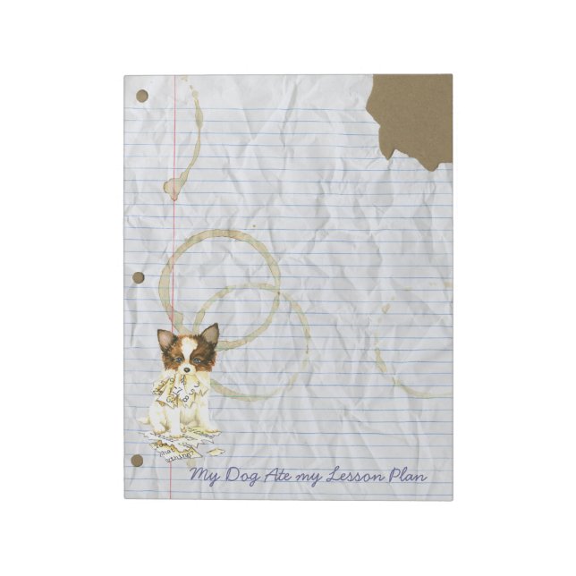 My Papillon Ate my Lesson Plan Notepad (Rotated)