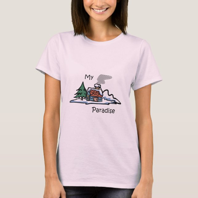 My Paradise Cabin Design T-Shirt (Front)