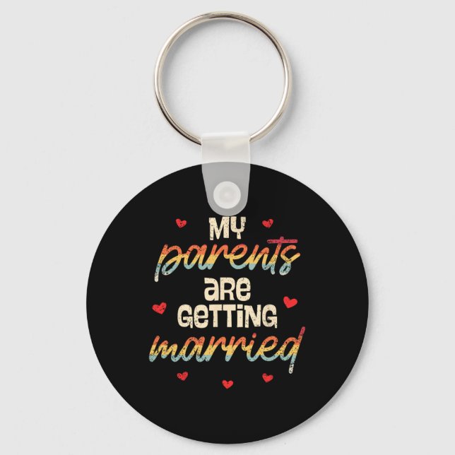 My Parents Are Getting Married Wedding Engagement  Key Ring (Front)