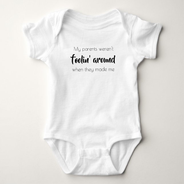 My parents weren't foolin' around IVF bodysuit (Front)