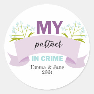 My Partner in Crime Happy Friendship Day Classic Round Sticker