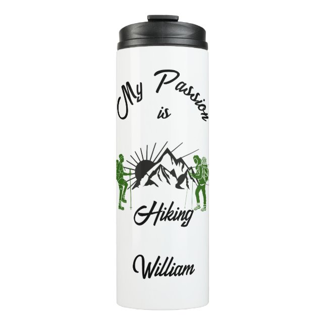 MY PASSION is Hiking, mountains, walking boots Thermal Tumbler (Front)