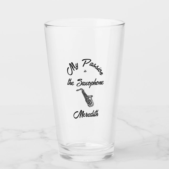 MY PASSION is the Saxophone Glass (Front)