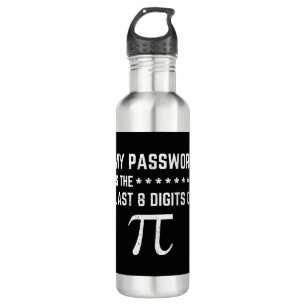 My Password Is The Last 8 Digits Of Pi 710 Ml Water Bottle