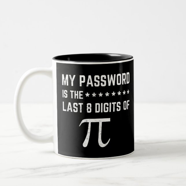 My Password Is The Last 8 Digits Of Pi Two-Tone Coffee Mug (Left)