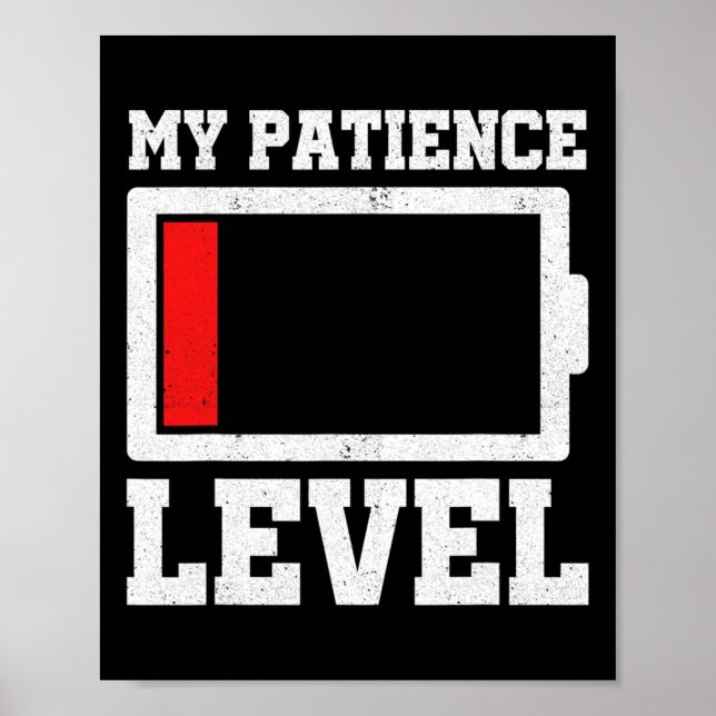 My Patience Level Drained Battery Stress Awareness Poster (Front)