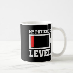 My Patience Level Drained Byttery Stress Awareness Coffee Mug