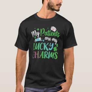 My Patients Are My Lucky Charms Lucky Nurse St Pat T-Shirt