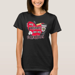 My Patients Are My Valentines RN Nurse Valentine's T-Shirt