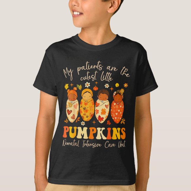 My Patients Are The Cutest Little Pumpkins Nicu Nu T-Shirt (Front)