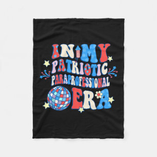 My Patriotic Paraprofessional Era Happy 4th Of Jul Fleece Blanket
