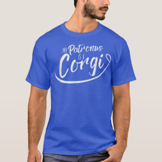 My Patronus is a Corgi Dog & Corgi Lover Gifts & T-Shirt