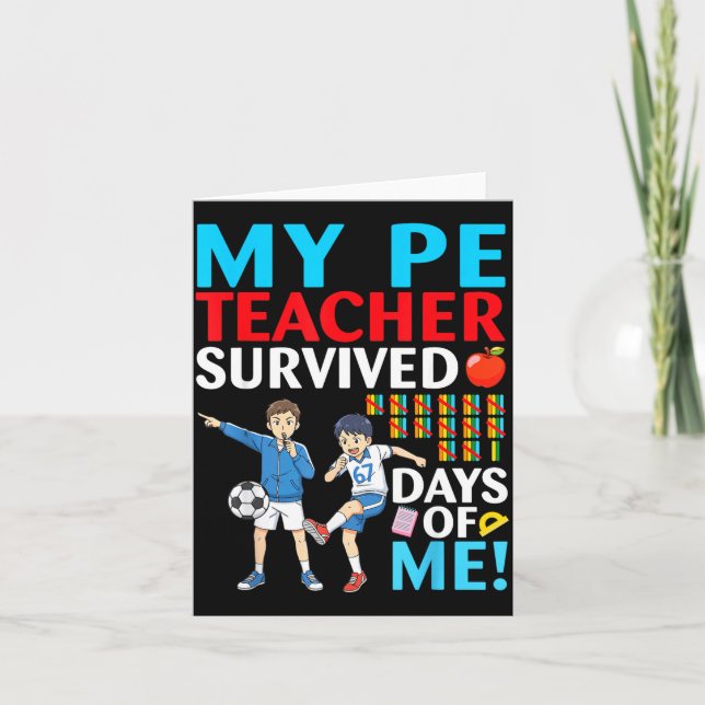 My Pe Teacher Survived 67 Days Of Me Student Back  Card (Front)
