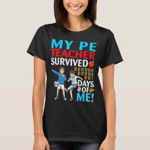 My Pe Teacher Survived 67 Days Of Me Student Back T-Shirt