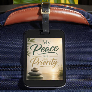 My Peace is a Priority Luggage Tag