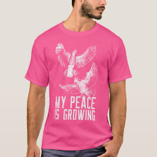 My Peace is Growing Distressed White Doves Funny G T-Shirt