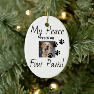 My Peace rests on Four Paws - Cute Pet Lover Quote Ceramic Tree Decoration