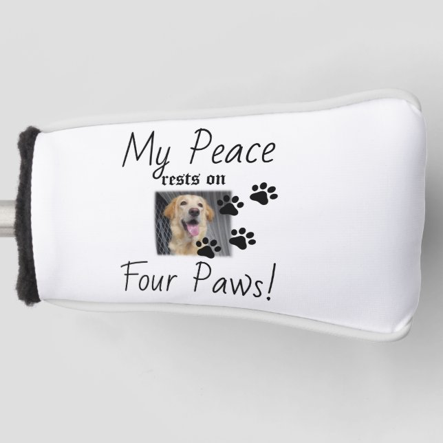 My Peace rests on Four Paws - Cute Pet Lover Quote Golf Head Cover (Front)