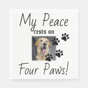 My Peace rests on Four Paws - Cute Pet Lover Quote Napkin
