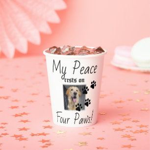 My Peace rests on Four Paws - Cute Pet Lover Quote Paper Cups