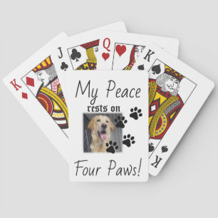 My Peace rests on Four Paws - Cute Pet Lover Quote Playing Cards