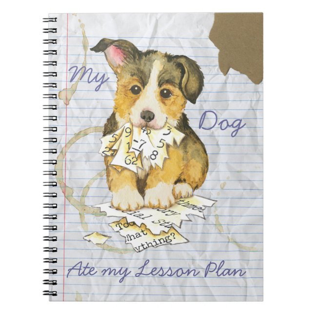 My Pembroke Welsh Corgi Ate my Lesson Plan Notebook (Front)