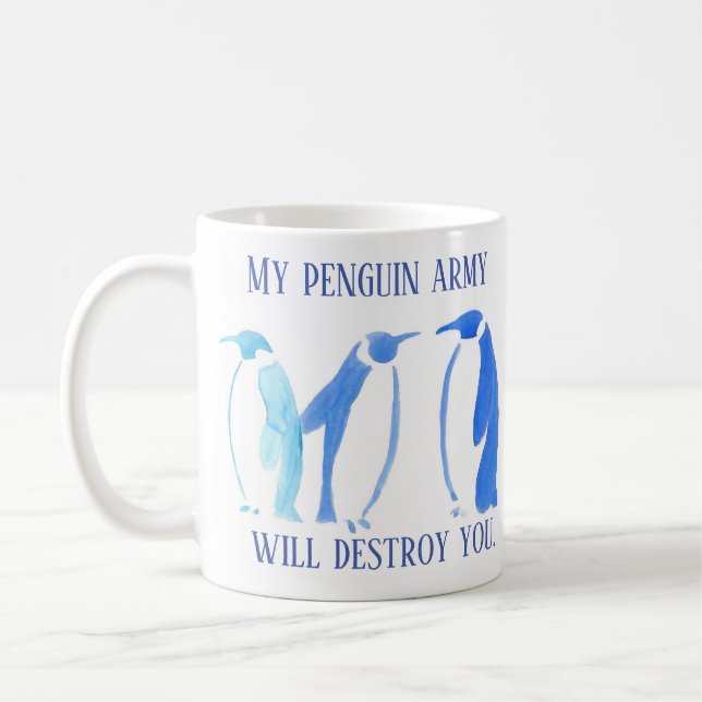 My Penguin Army Will Destroy You Mug (Left)