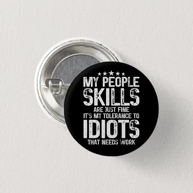 My People Skills Are Fine, Sarcasm Antisocial Gift 3 Cm Round Badge (Front & Back)