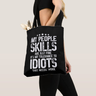 My People Skills Are Fine, Sarcasm Antisocial Gift Tote Bag