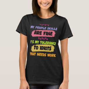 My People Skills Are Fine Sarcastic T-Shirt