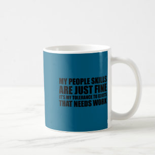 My People Skills Are Just Fine Funny And Sarcastic Coffee Mug