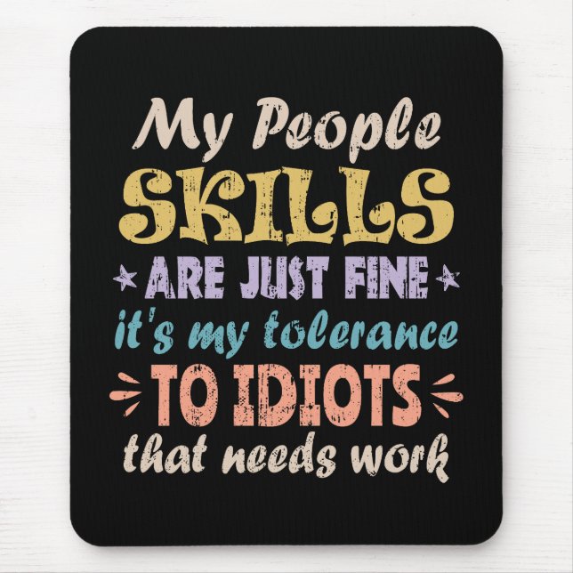 My People Skills Are Just Fine Mouse Mat (Front)