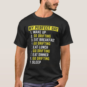My Perfect Day Car Drifting Car Enthusiast Car Gu T-Shirt