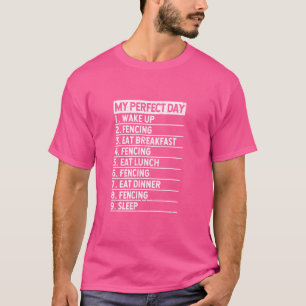 My Perfect Day Fencing Coach Lover Sword Sabre Fen T-Shirt