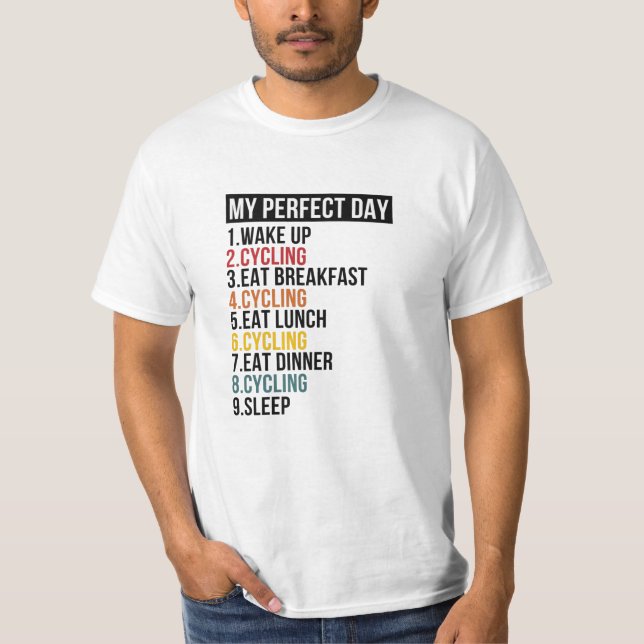 My Perfect Day For Bike Lover & Cyclist T-Shirt (Front)