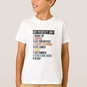 My Perfect Day For Coders & Programmers T-Shirt