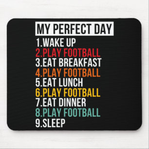 My Perfect Day For Football Soccer T Shirt Mouse Mat