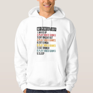 My Perfect Day For Video Gamer Gaming Hoodie