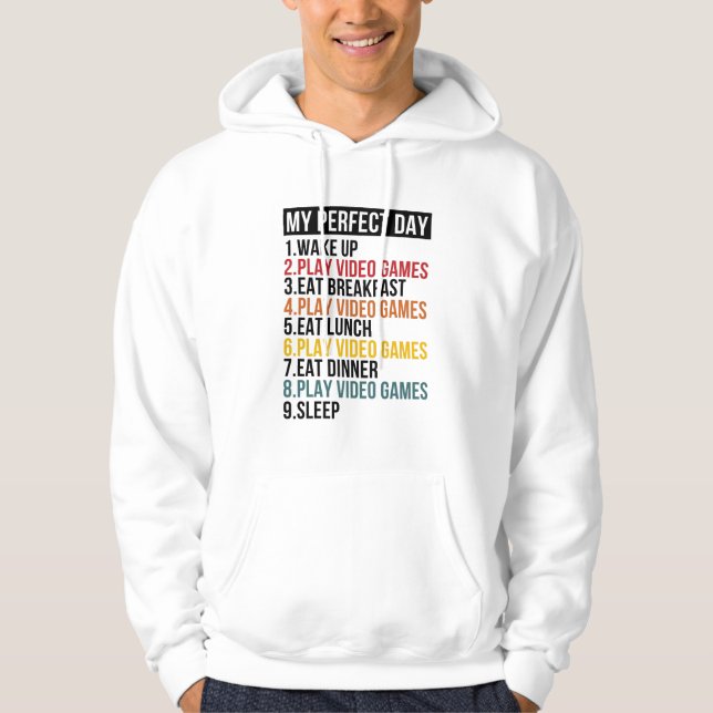 My Perfect Day For Video Gamer Gaming Hoodie (Front)