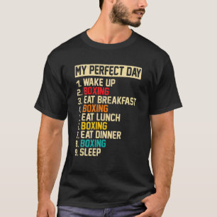 My Perfect Day Funny Boxing Player Love Boxing Men T-Shirt