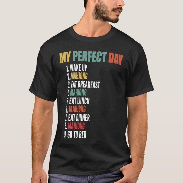 My Perfect Day Funny Mahjong T-Shirt (Front)