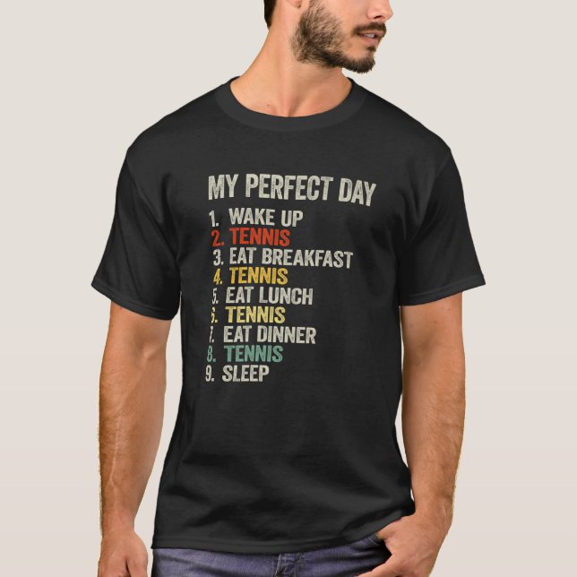 My Perfect Day Funny Tennis Player Love Tennis Men T-Shirt (Front)