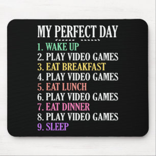 My Perfect Day Gaming Clothes Computer Video Game Mouse Mat