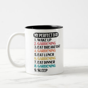My Perfect Day Gardening Funny Gardener Gift Two-Tone Coffee Mug