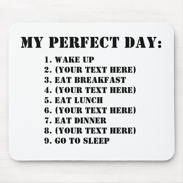 My Perfect Day Mouse Mat (Front)