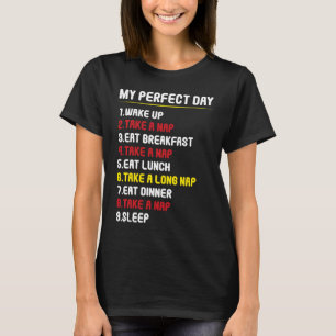 My Perfect Day  Nap Time For Lazy People T-Shirt