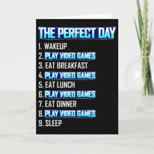 My Perfect Day Play Video Games Funny Cool Gamer  Card